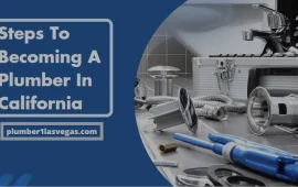 5 Steps to Becoming a Plumber in California